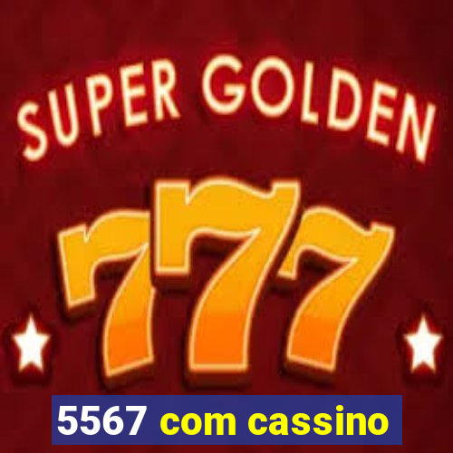 5567 com cassino